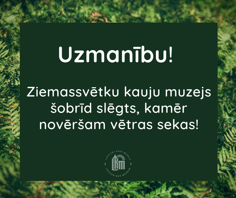 Ziemassvētku kauju muzejs šobrīd slēgts