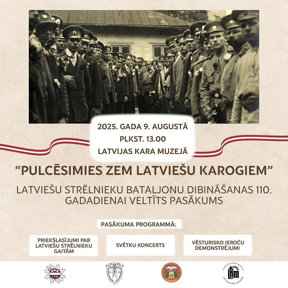 Latviešu strēlnieku bataljonu dibināšanas 110. gadadienai veltīts pasākums "Pulcēsimie zem latviešu karogiem"