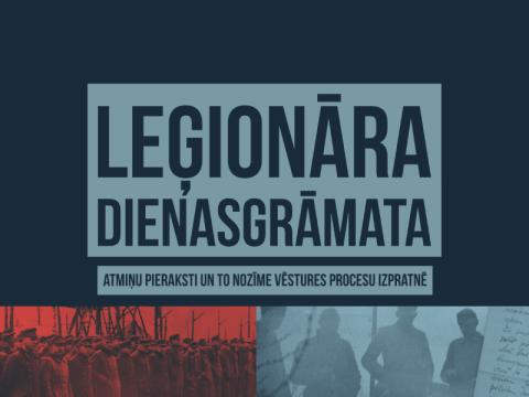 Pasākums “Leģionāra dienasgrāmata - atmiņu pieraksti un to nozīme vēstures procesu izpratnē”