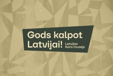 No 28.februāra Laktvijas Kara muzejā skatāma ekspozīcija "Gods kalpot Latvijai"