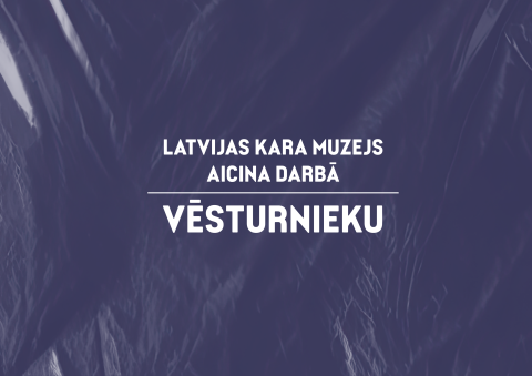 Kara muzejs aicina darbā vēsturnieku